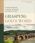 Grasping God's Word, Fourth Edition: A Hands-On Approach to Reading, Interpreting, and Applying the Bible (Hardcover)