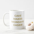 Cake Makes Monday Easier Coffee Mug
